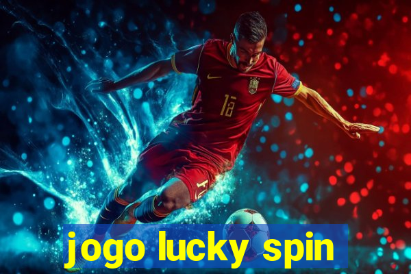 jogo lucky spin