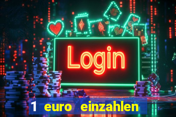 1 euro einzahlen casino 2018