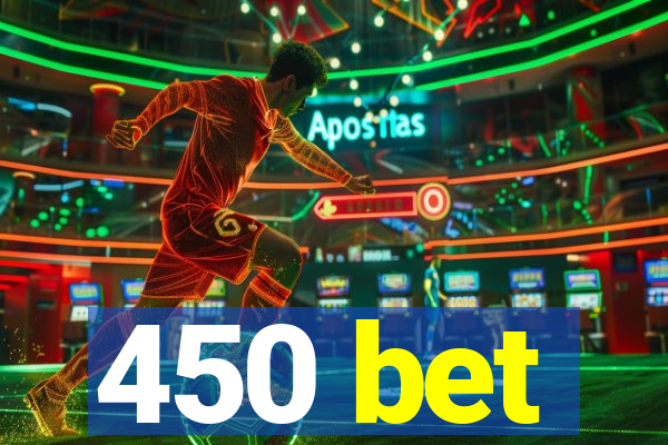 450 bet