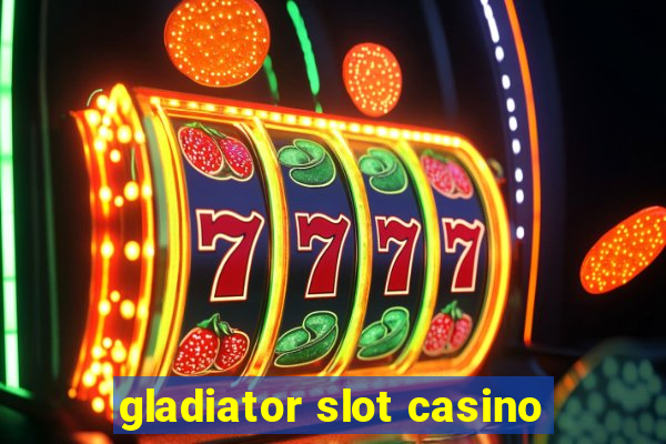 gladiator slot casino