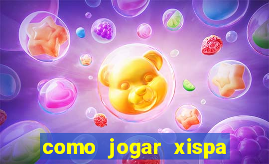 como jogar xispa no jogo do bicho