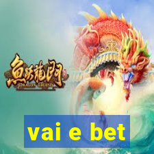 vai e bet