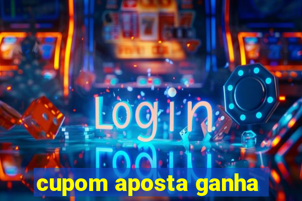 cupom aposta ganha