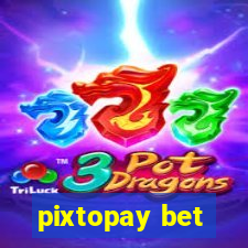 pixtopay bet