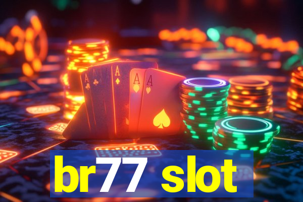 br77 slot