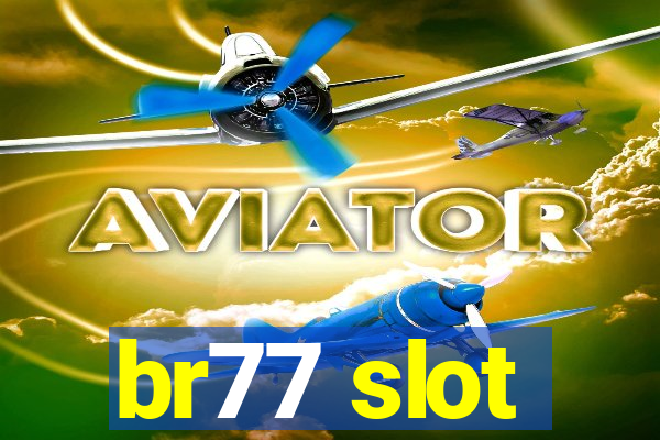 br77 slot