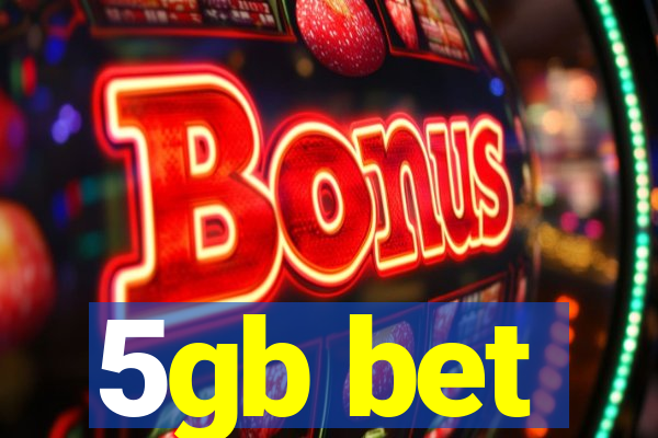 5gb bet