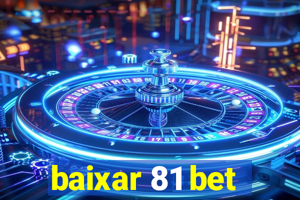 baixar 81 bet