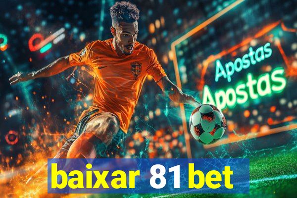 baixar 81 bet