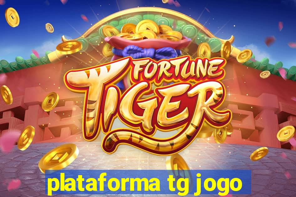 plataforma tg jogo