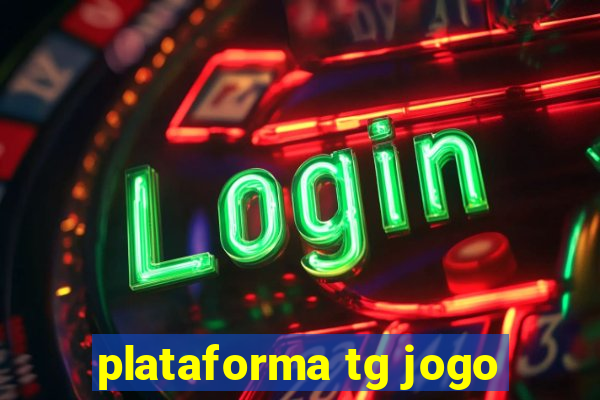 plataforma tg jogo