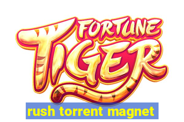 rush torrent magnet