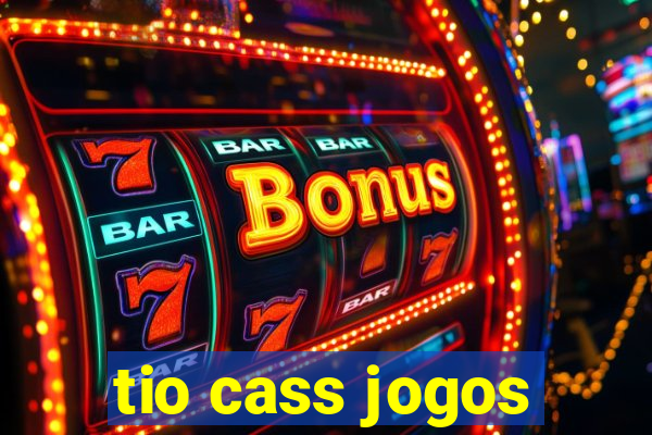 tio cass jogos