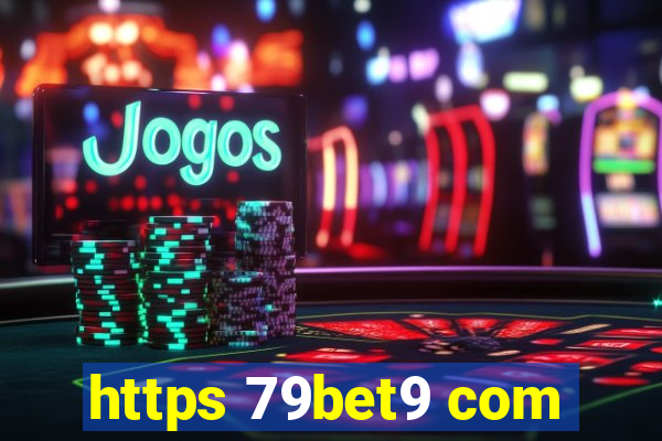 https 79bet9 com