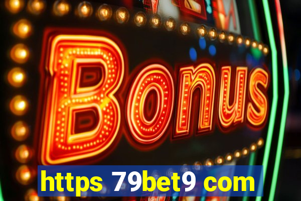 https 79bet9 com