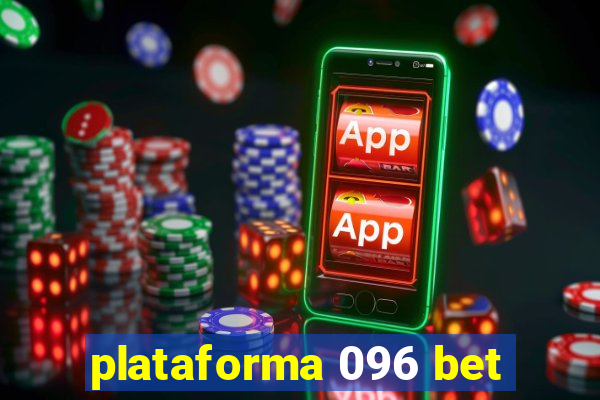 plataforma 096 bet