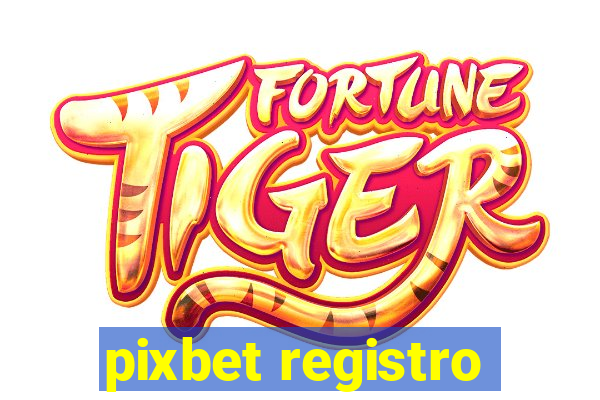 pixbet registro