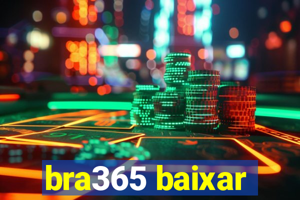 bra365 baixar