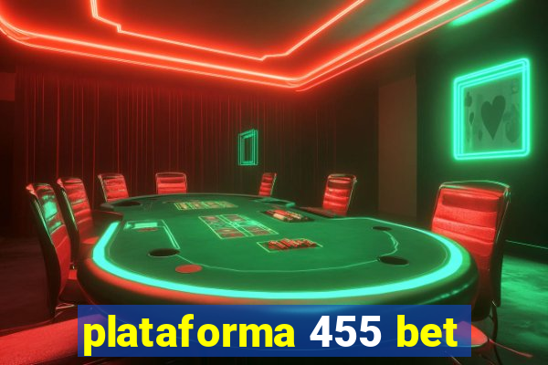 plataforma 455 bet