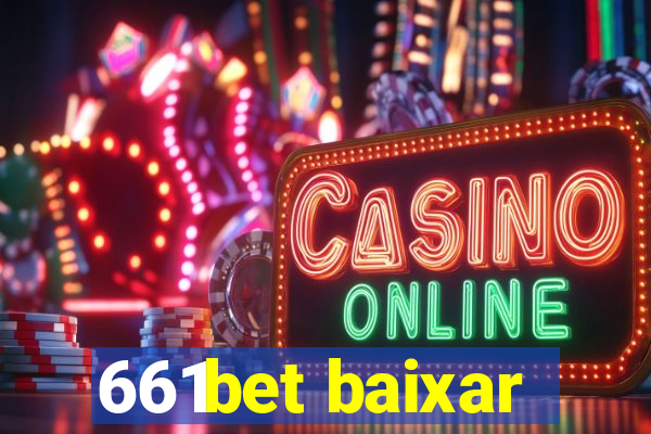 661bet baixar