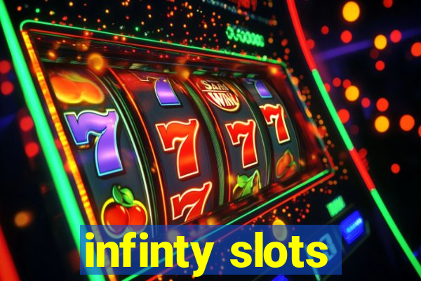 infinty slots