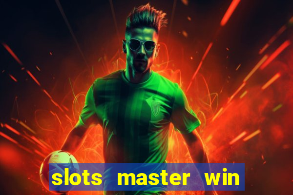 slots master win real money