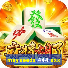 mayseeds 444 xxx