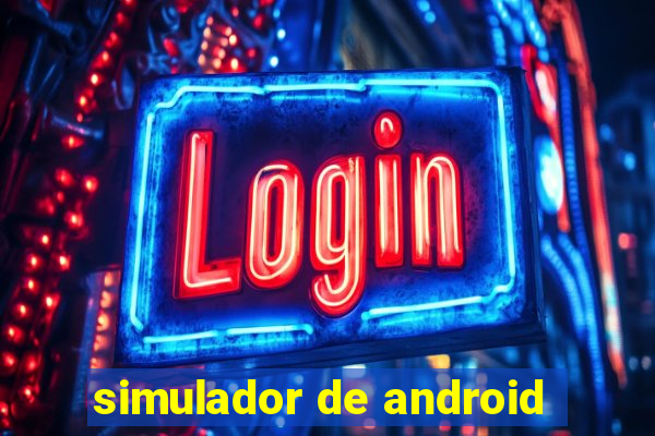 simulador de android