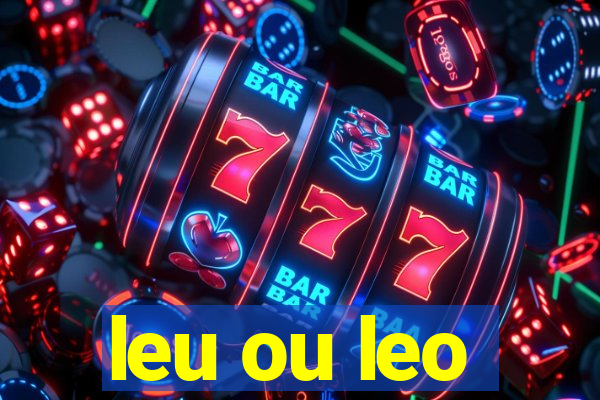 leu ou leo