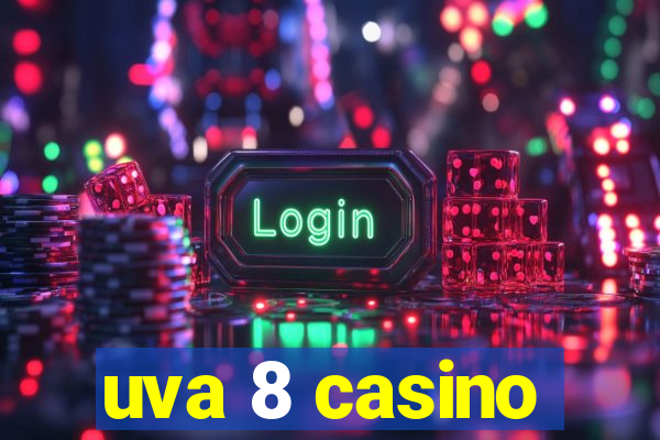 uva 8 casino