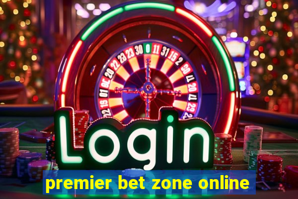 premier bet zone online