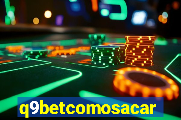 q9betcomosacar