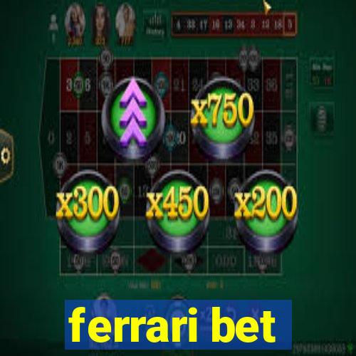 ferrari bet