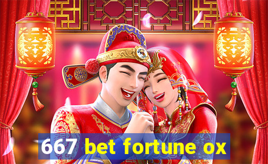 667 bet fortune ox