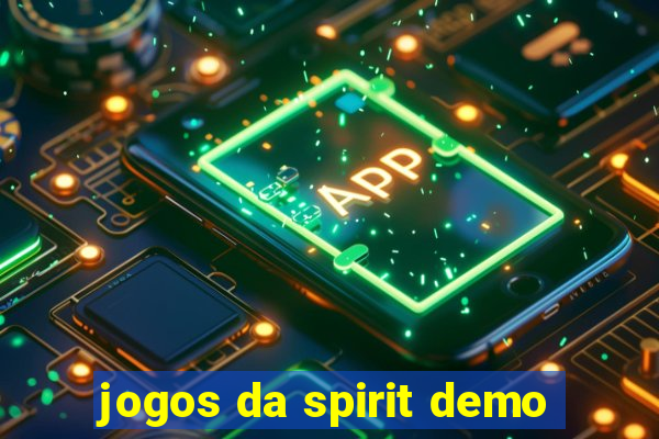 jogos da spirit demo