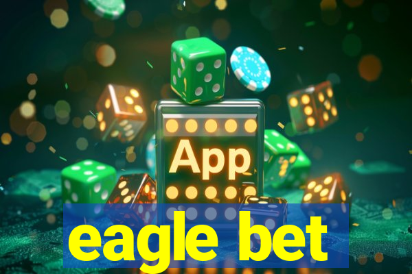 eagle bet