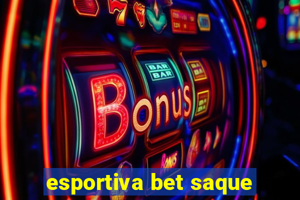 esportiva bet saque