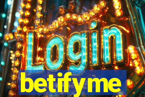 betifyme