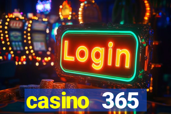 casino 365 online.net casino