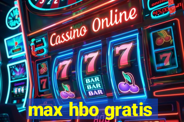 max hbo gratis