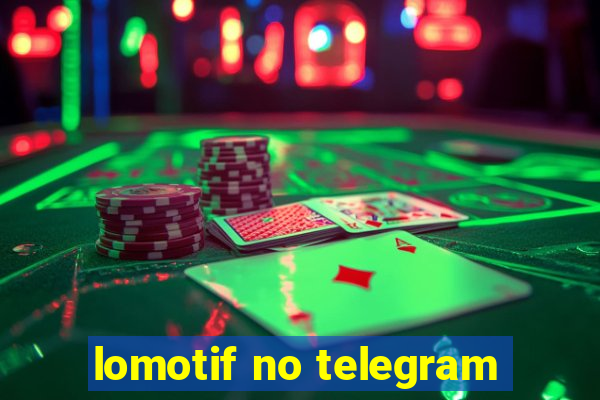 lomotif no telegram