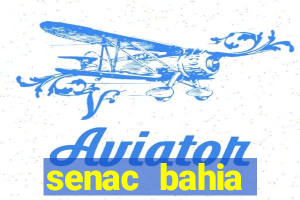 senac bahia trabalhe conosco