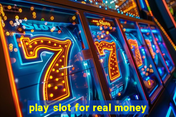 play slot for real money