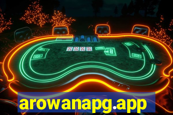 arowanapg.app