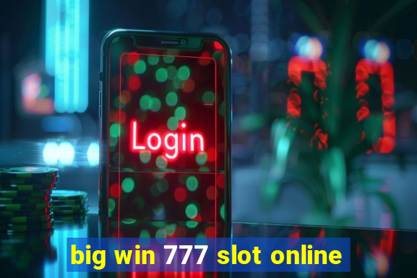 big win 777 slot online