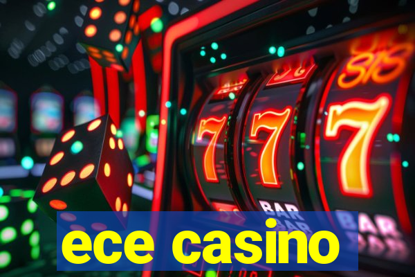 ece casino