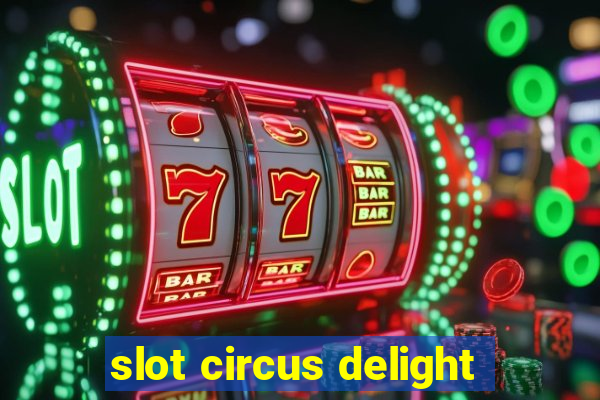 slot circus delight