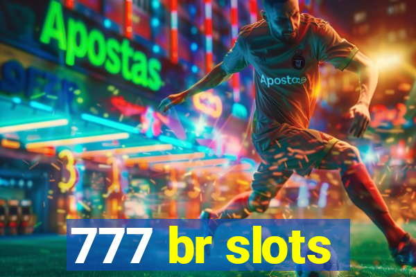 777 br slots