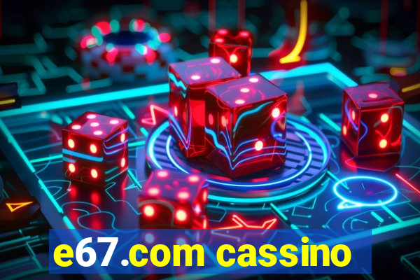 e67.com cassino