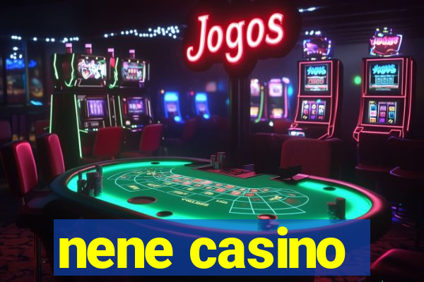 nene casino